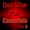 Doo Wop Pop Essentials Vol 2 ジャケット写真