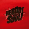 Reboot Your Soul, 2007