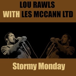 Stormy Monday - (They Call It) Stormy Monday
