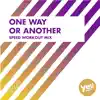 One Way or Another (Speed Workout Mix) - Single album lyrics, reviews, download