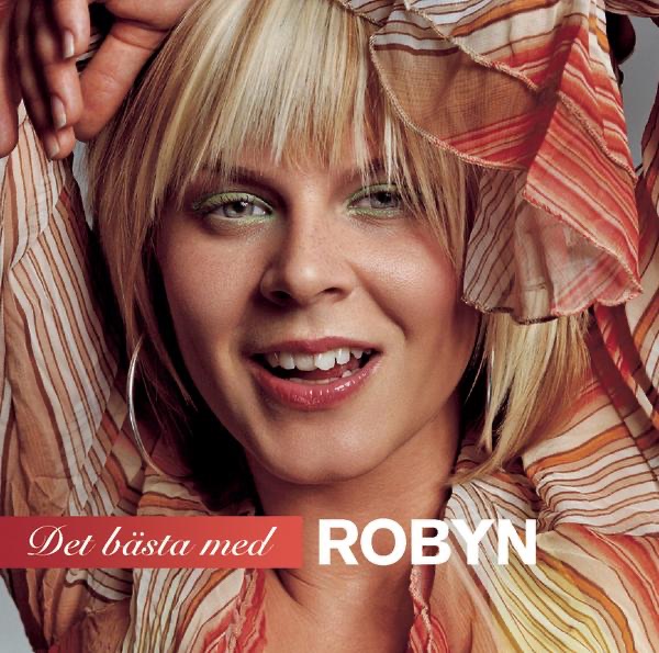 Robyn - Show Me Love