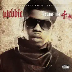 Savage Life 4 - Webbie