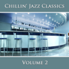 Chillin' Jazz Classics, Vol. 2 - New York Jazz Lounge
