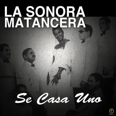 Se Casa Uno - La Sonora Matancera Se Casa Uno - La Sonora Matancera
