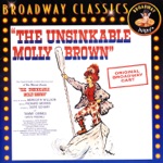 Original Broadway Cast of "The Unsinkable Molly Brown" - Overture