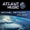 Atlant (Intro Mix) - Michael Retouch lyrics