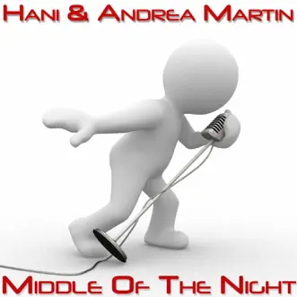 Middle of the Night - Single by Hani Al-Bader & Andrea Martin album reviews, ratings, credits