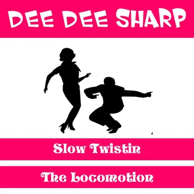 Slow Twistin - Single - Dee Dee Sharp