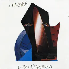 Liquid Forest by Chrome album reviews, ratings, credits