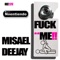 Fuck**Me - Misael Deejay lyrics