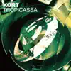Tropicassa - Single album lyrics, reviews, download
