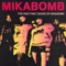 Never Gonna Push Me Around - Mikabomb lyrics