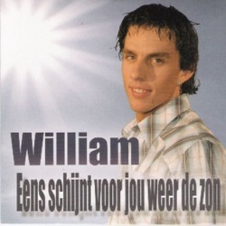 William - Eens Schijnt Voor Jou Weer de Zon