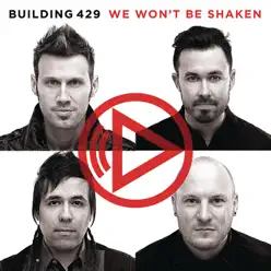 We Won't Be Shaken - Building 429