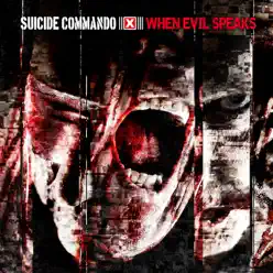 When Evil Speaks (Deluxe Edition) - Suicide Commando