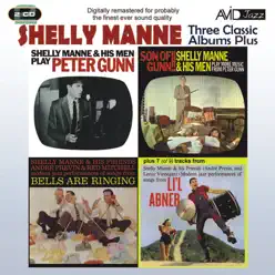 Three Classic Albums Plus (Peter Gunn / Son of Gunn / Bells Are Ringing) [Remastered] - Shelly Manne