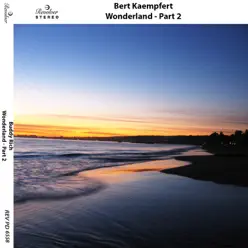 Wonderland, Pt. 2 - Bert Kaempfert Wonderland, Pt. 2 - Bert Kaempfert