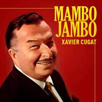 Mambo Jambo by Xavier Cugat album reviews, ratings, credits