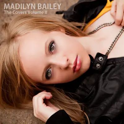 The Covers, Vol. 2 - Madilyn Bailey The Covers, Vol. 2 - Madilyn Bailey
