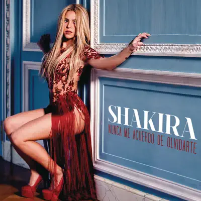 Nunca Me Acuerdo de Olvidarte - Single - Shakira