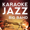 L.O.V.E. (Karaoke Version) [Originally Performed By Michael Bublé] - Karaoke Jazz Big Band