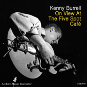 On View at the Five Spot Cafe - Kenny Burrell