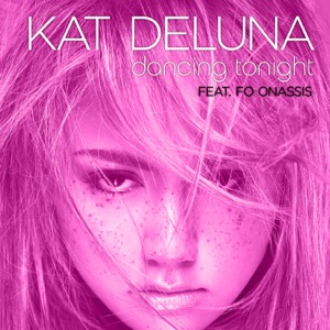 Kat Deluna - Dancing Tonight (feat. Fo Onassis) - Line Dance Music
