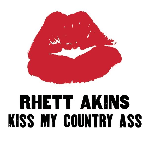 Kiss My Country Ass