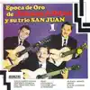 Stream & download Epoca de Oro de Johnny Albino y Su Trio San Juan, Vol. I