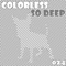 So Deep (Honey Dijon Remix) - Colorless lyrics