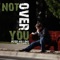Not Over You - Peter Hollens lyrics