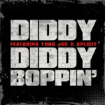 songs like Diddy Boppin' (feat. Yung Joc & Xplicit)
