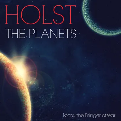 Holst: Mars, the Bringer of War - Single - London Philharmonic Orchestra
