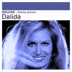 Deluxe: Come prima - Dalida