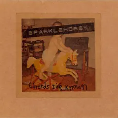 Chords I've Known - EP by Sparklehorse album reviews, ratings, credits