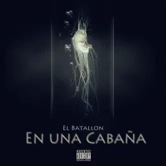 En Una Cabaña - Single by El Batallon album reviews, ratings, credits