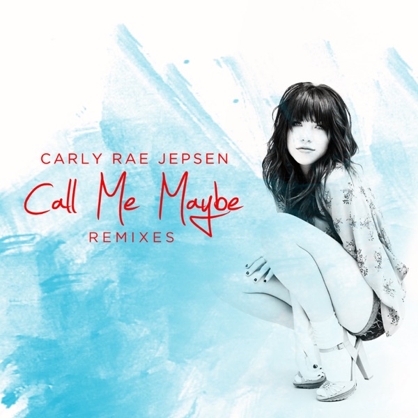 Carly Rae Jepsen - Call Me Maybe