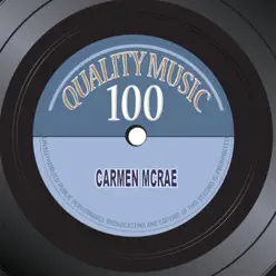 Quality Music 100 (100 Original Recordings Remastered) - Carmen Mcrae