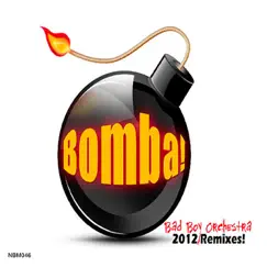 Bomba by Bad Boy Orchestra album reviews, ratings, credits