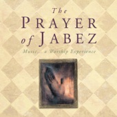 The Prayer of Jabez: Music...A Worship Experience artwork