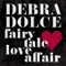 Fairytale Love Affair - Debra Dolce lyrics
