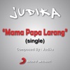 Mama Papa Larang - Single, 2012