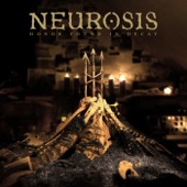 Neurosis - We All Rage In Gold