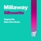 Silhouette (Brian Flinn Remix) - Millaway lyrics