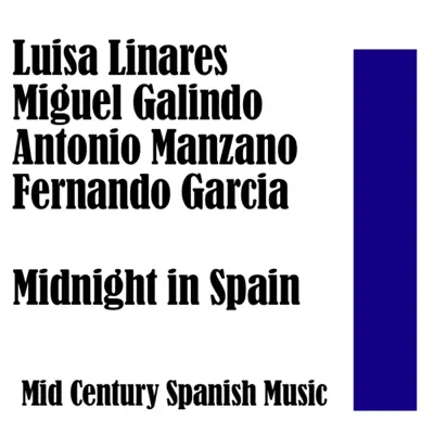 Midnight in Spain: MId Century Spanish Music - Miguel Galindo