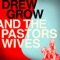 Friendly Fire - Drew Grow & The Pastors Wives lyrics