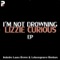 I'm Not Drowning - Lizzie Curious lyrics