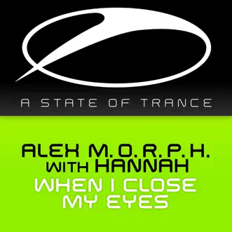 When I Close My Eyes (with Hannah) [Aly & Fila Remix] by Alex M.O.R.P.H. song reviws