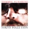 Tokyo Pollution - Tommie Sunshine lyrics