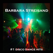 Barbara Streisand - #1 Disco Dance Hits
